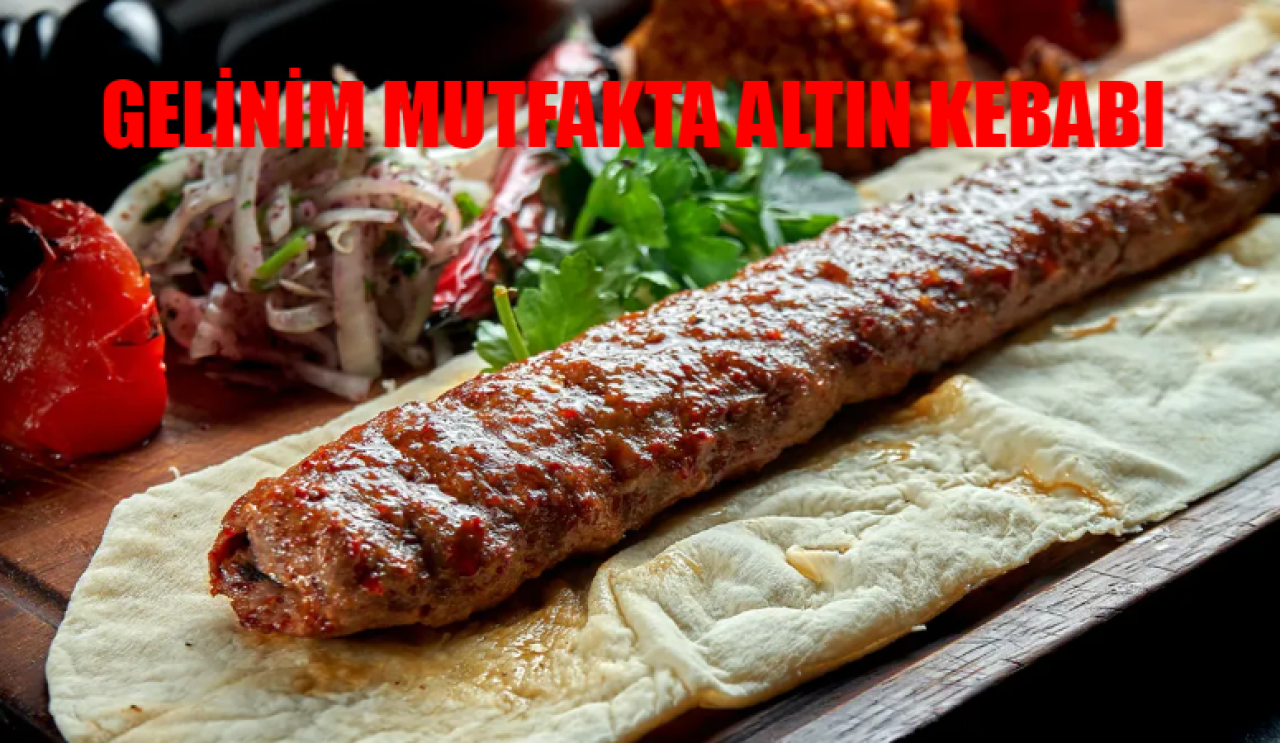 Gelinim Mutfakta'da Altın Kebabı Tarifi! Muhteşem Lezzetin Sırrı Nedir? 5 Temmuz Sezon Finali Altın Kebabı Nasıl Yapılır?