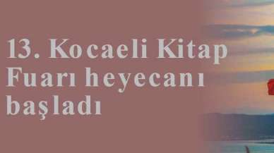 13. Kocaeli Kitap Fuarı heyecanı başladı