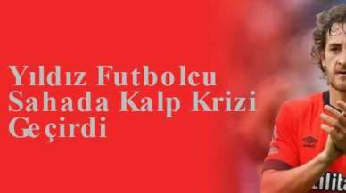 Yıldız Futbolcu Sahada Kalp Krizi Geçirdi