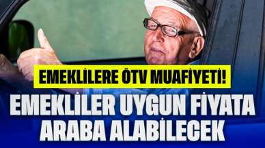 Emeklilere ÖTV Muafiyeti! Emekliler Uygun Fiyata Araba Alabilecek