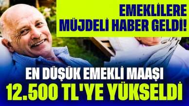 Emeklilere Müjdeli Haber Geldi! En Düşük Emekli Maaşı 12.500 TL'ye Yükseldi