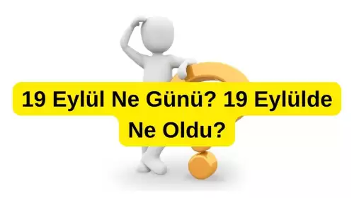 19 Eylül Ne Günü? Gaziler Günü ve Tarihte Yaşanan Önemli Olaylar