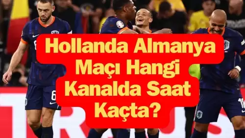 Hollanda - Almanya Maçı: Dev Derbi İçin Geri Sayım Başladı! Ne Zaman, Saat Kaçta ve Hangi Kanalda? (UEFA Uluslar Ligi)