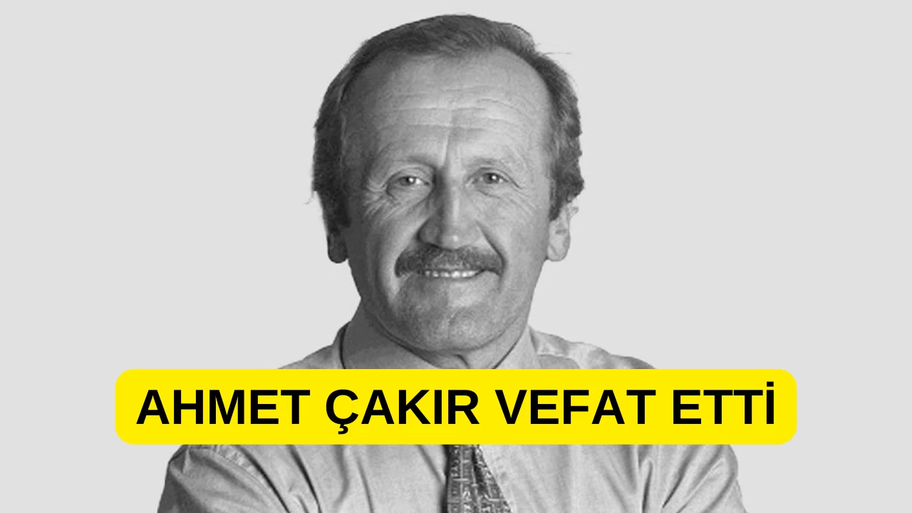 Ahmet Çakır Kimdir, Gerçek Ölüm Sebebi Nedir?